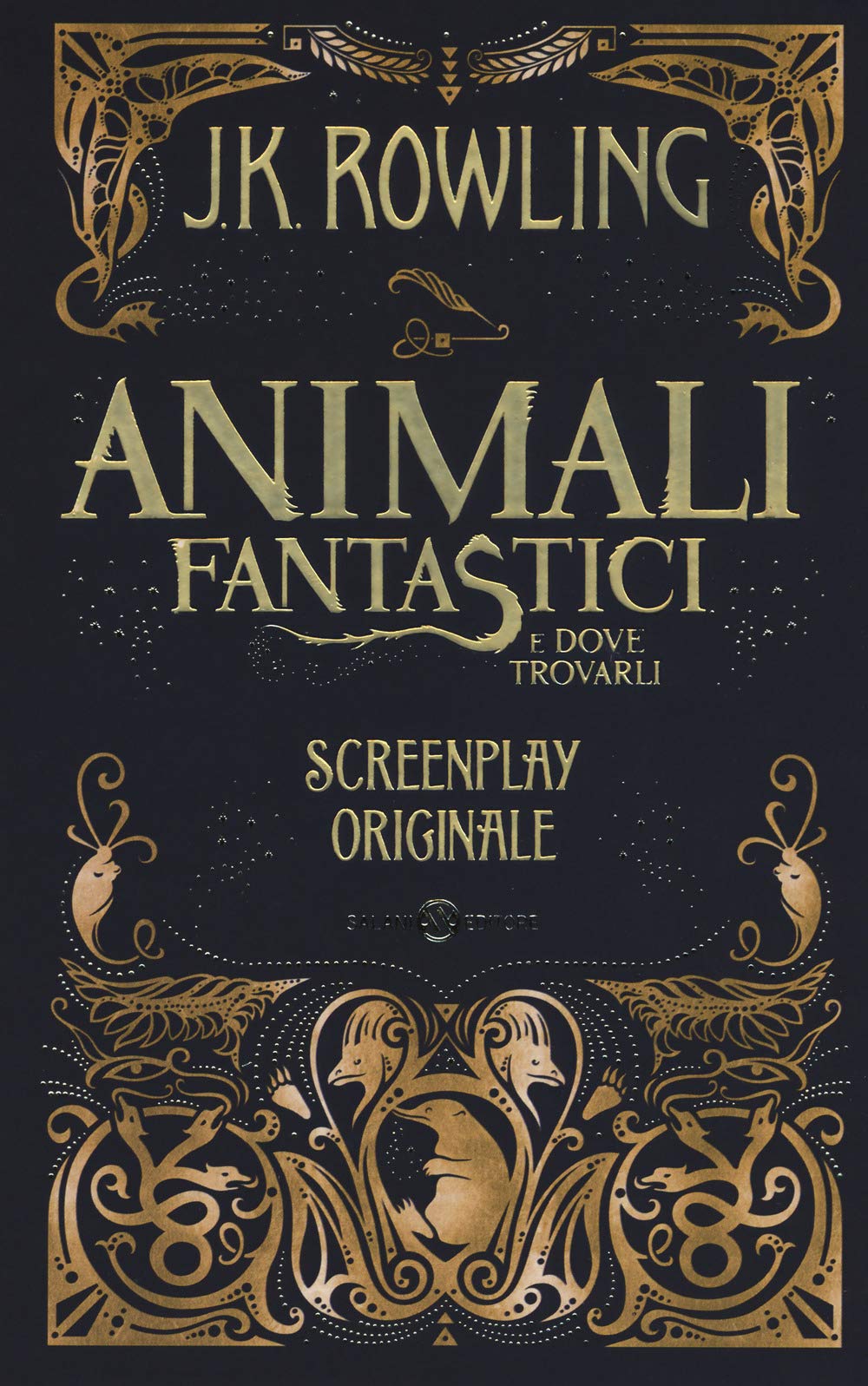 Animali fantastici e dove trovarli. Screenplay originale. Nuova ediz.