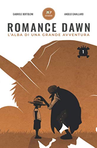 OP Databook: Romance Dawn, L'Alba di una Grande Avventura: Volume 1