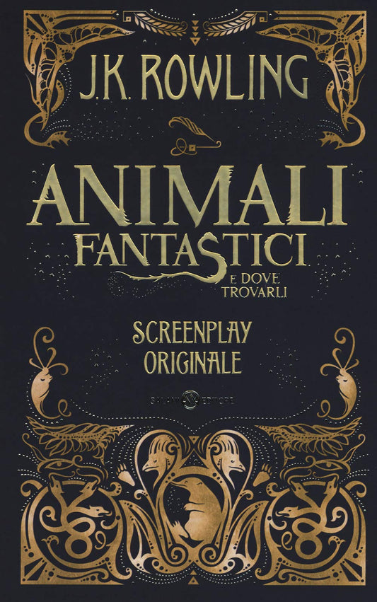 Animali fantastici e dove trovarli. Screenplay originale. Nuova ediz.